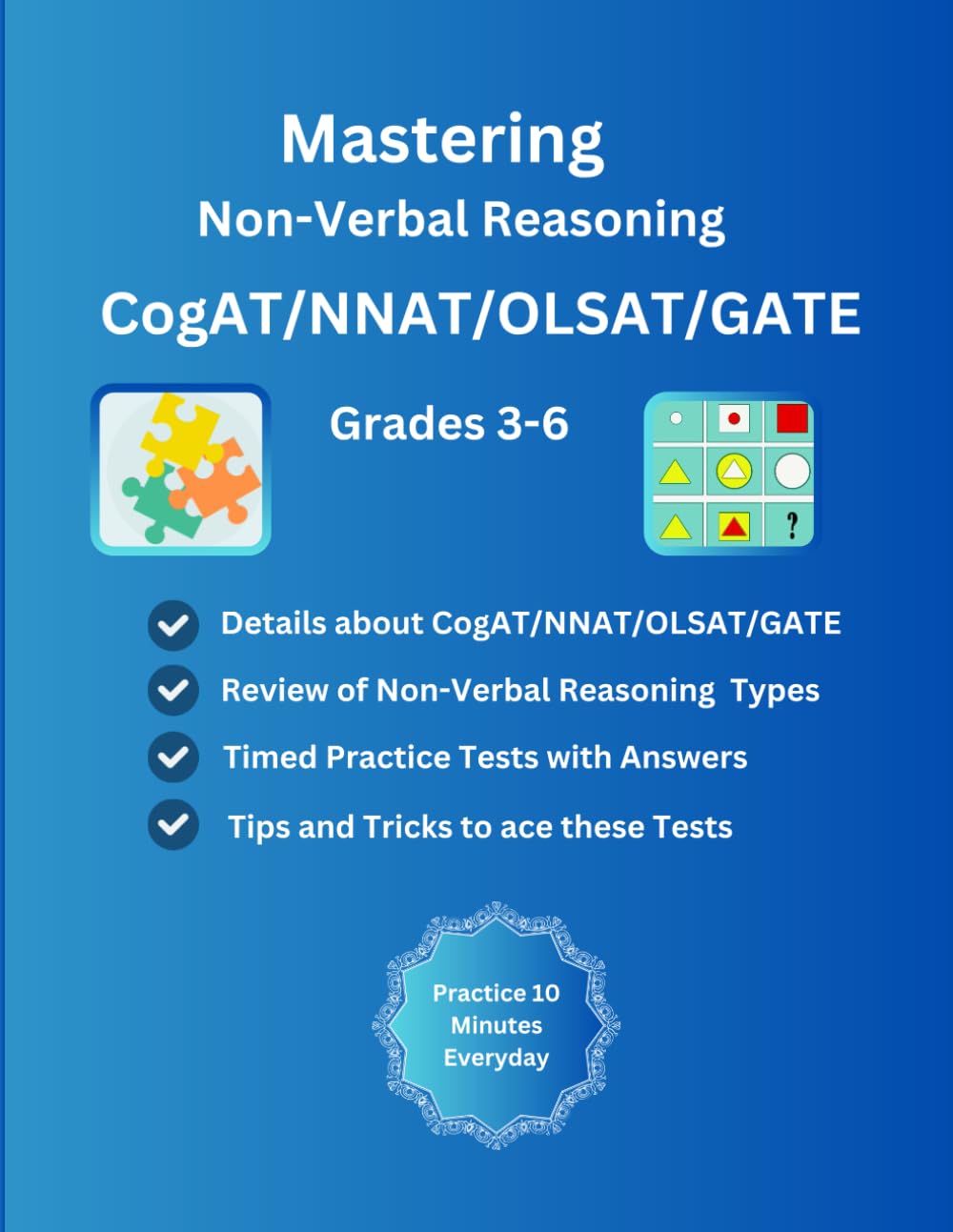 Mastering Non Verbal Reasoning CogAT/NNAT/OLSAT/GATE Test Prep Guide and Workbook for Grades 3-6, Practice Tests for Cognitive Abilities Test: ... Reasoning Types, Gifted and Talented Tests