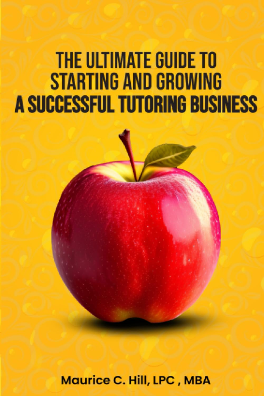 The Ultimate Guide to Starting and Growing a Successful Tutoring Business
