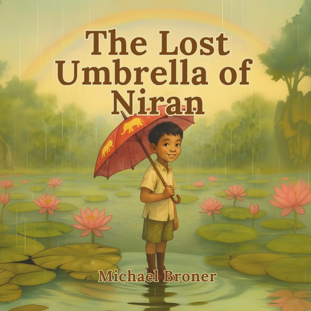 The Lost Umbrella of Niran: A Picture Book About Courage, Kindness, and Asking for Help