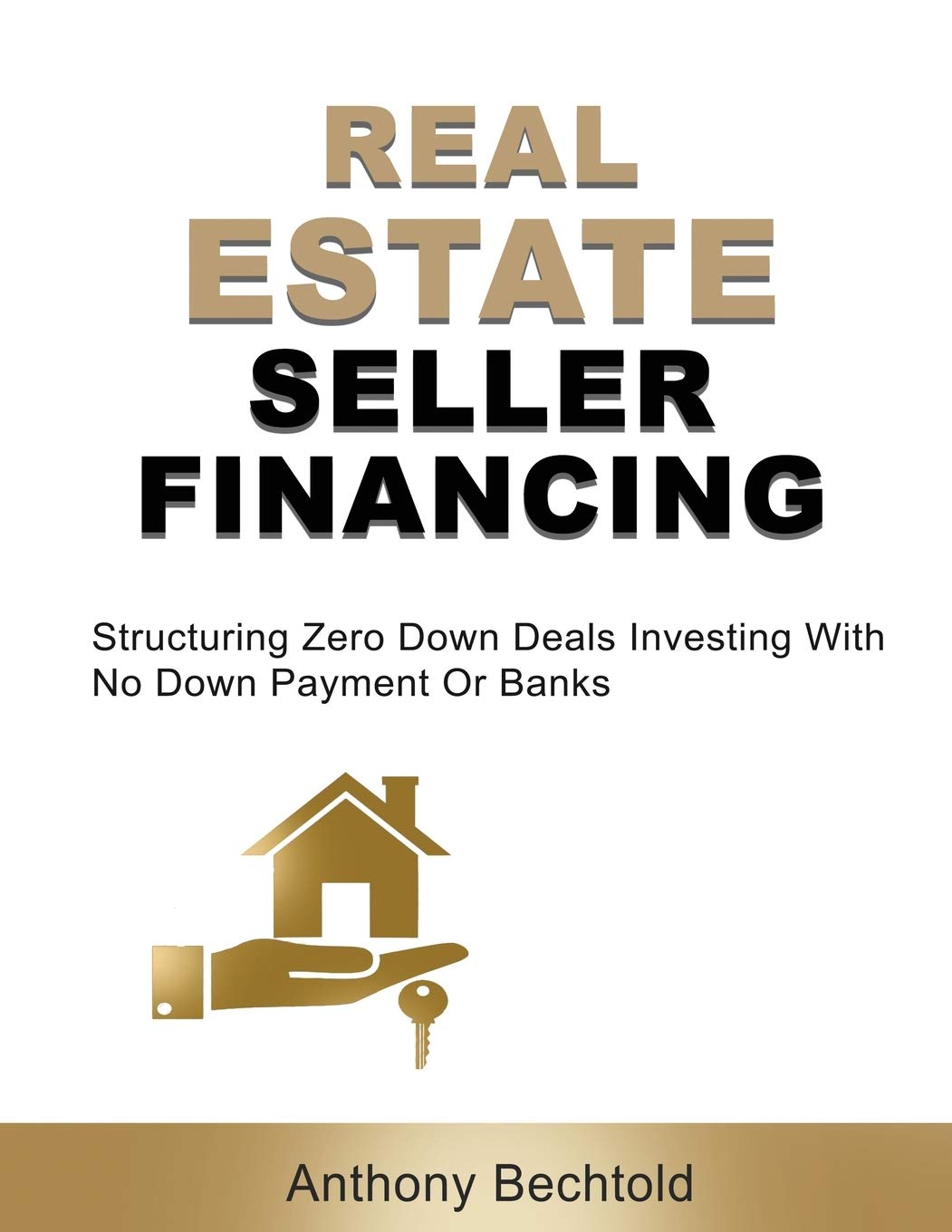 Real Estate Seller Financing: Structuring Zero Down Deals: Investing With No Down Payment Or Banks