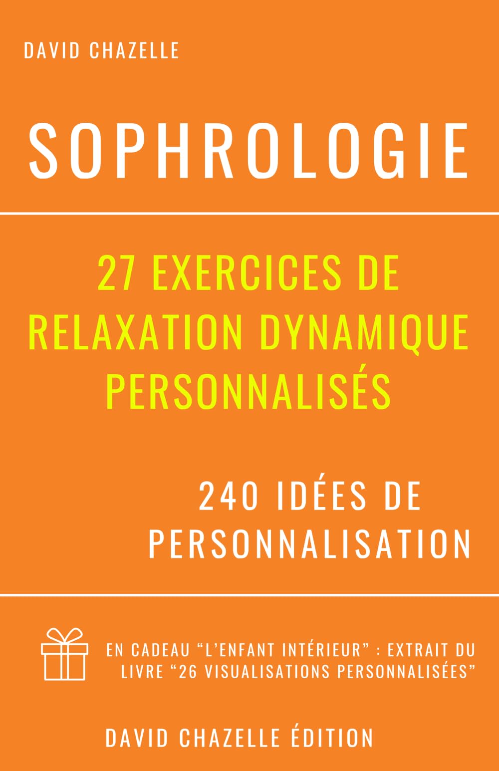 Sophrologie : 27 exercices de relaxation dynamique personnalisés