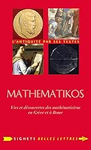 Download Mathematikos: Vies et découvertes des mathématiciens en Grèce et à Rome PDF
