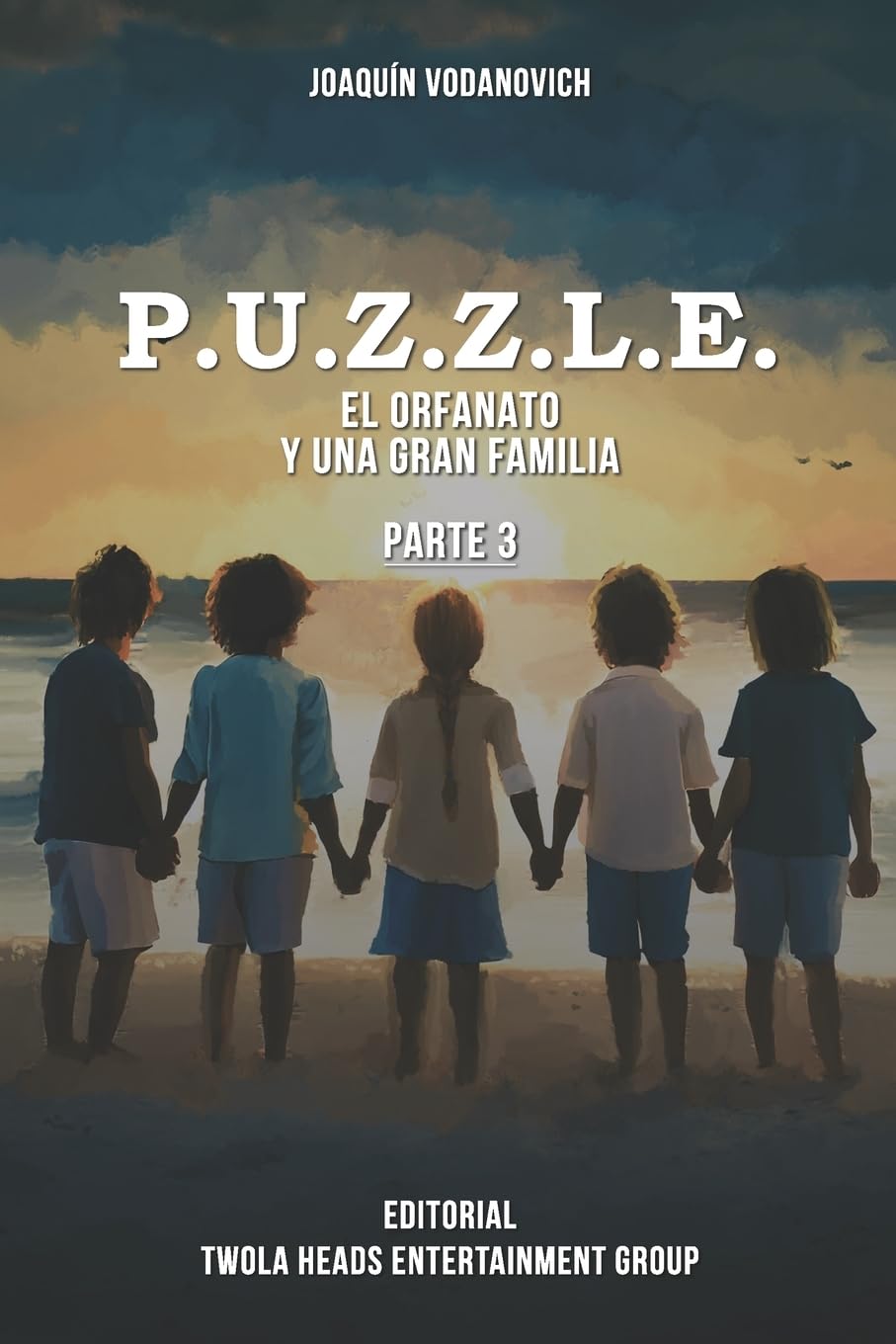 P.U.Z.Z.L.E. III: El Orfanato y Una Gran Familia (Spanish Edition)