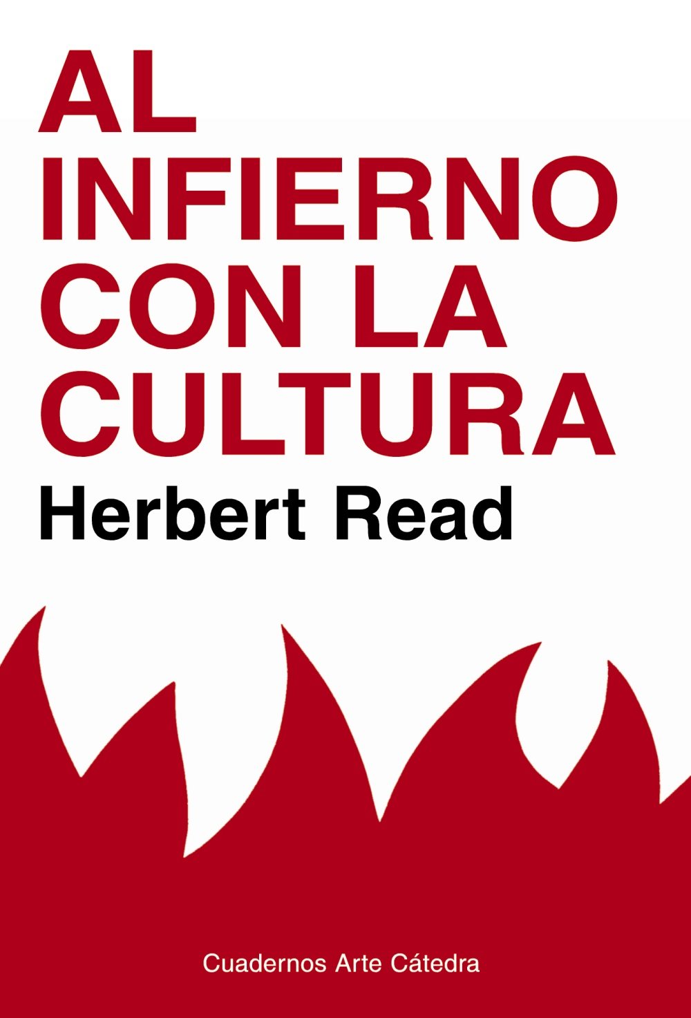 Al infierno con la cultura recueil essais visionnaires art et société