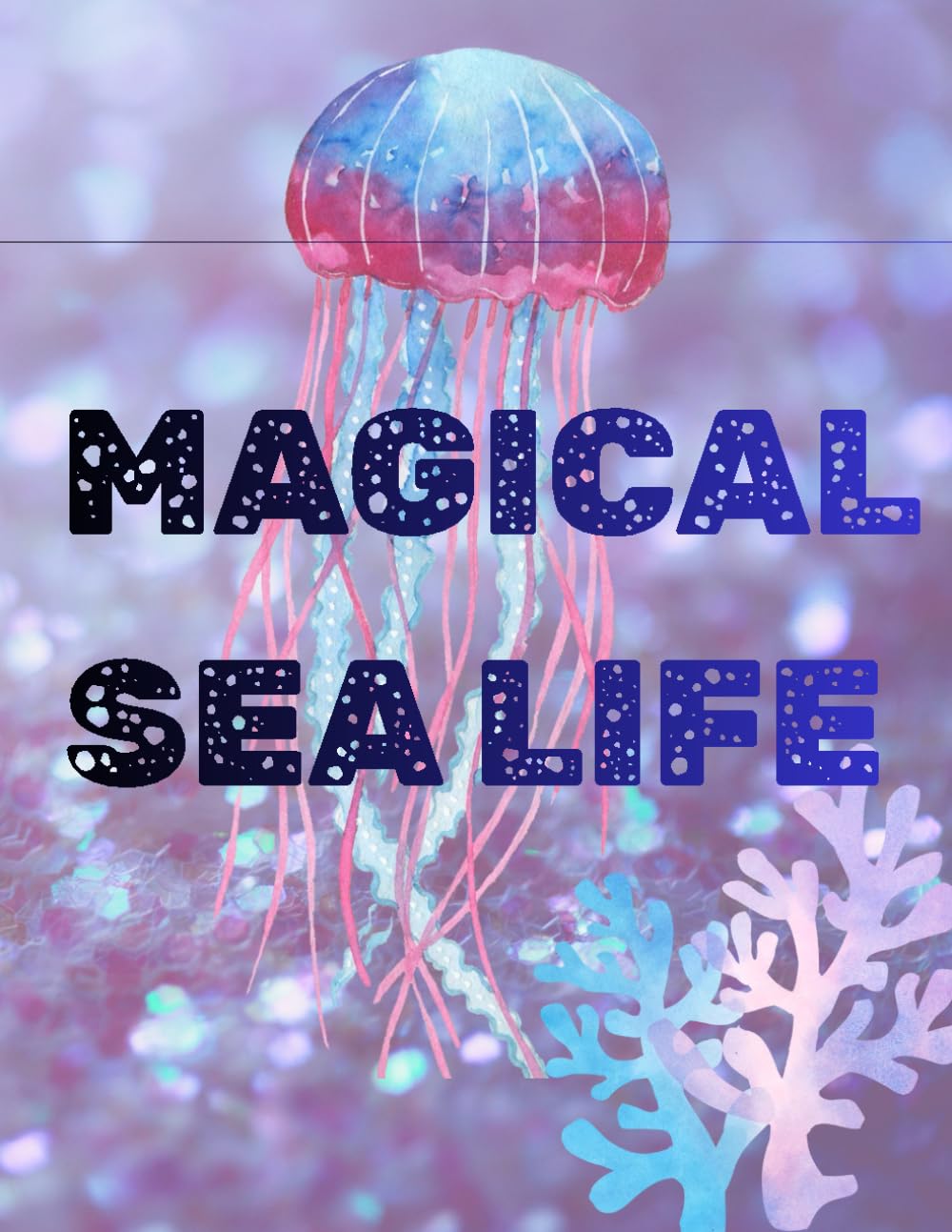 Magical Sea Life