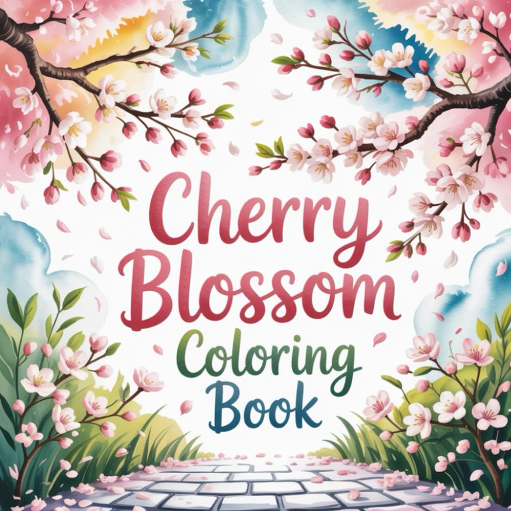 Cherry Blossom Coloring Book: cherry blossom coloring book for adults, serene landscapes coloring book for adults, botanical art coloring book for ... seasonal beauty coloring book for adults