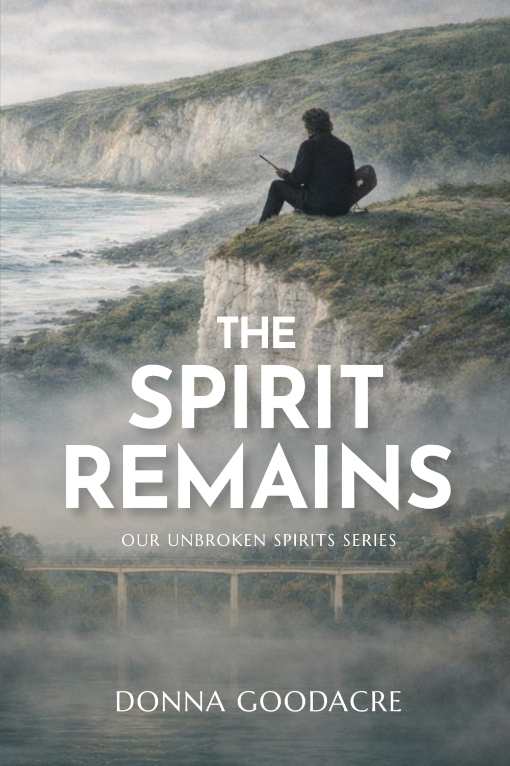 The Spirit Remains: 3 (Our Unbroken Spirits)