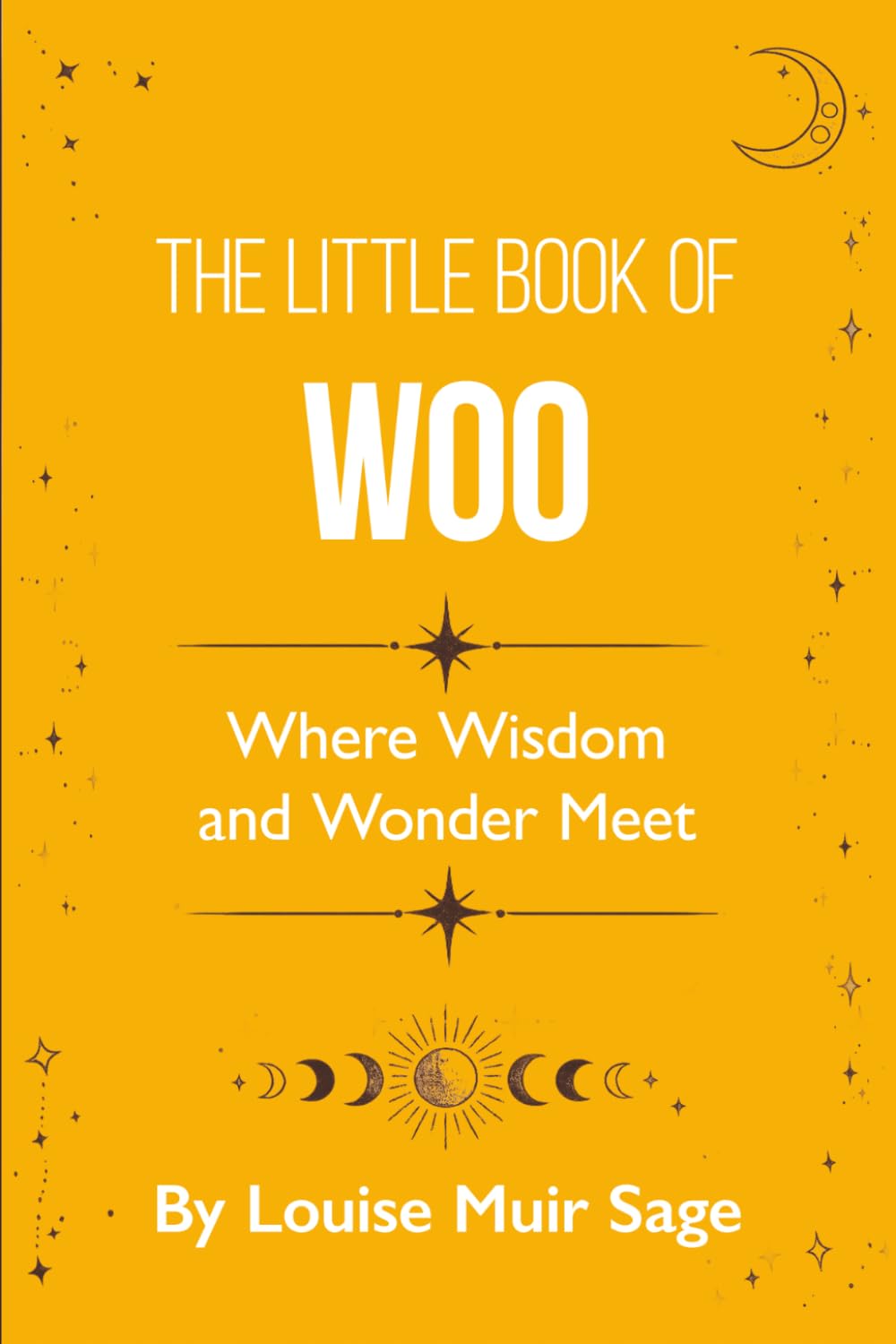 The Little Book of Woo: Where Wisdom and Wonder Meet