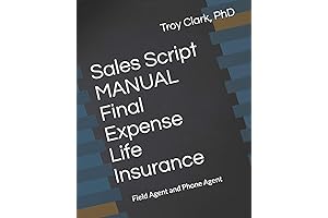 Sales Script Manual for Final Expense Life Insurance: Empowering Agents with Essential Skills