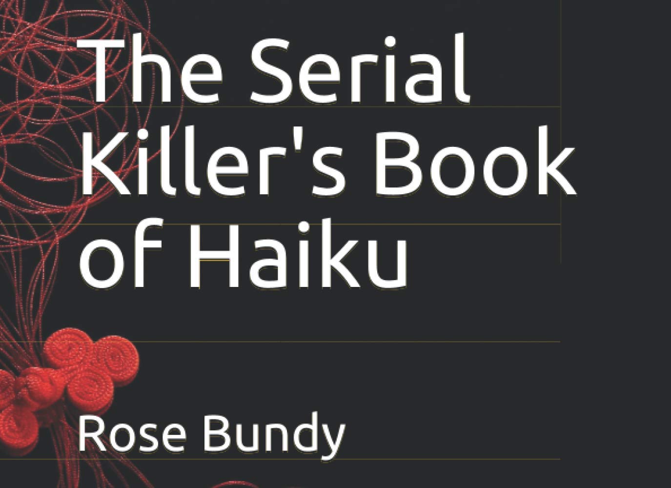 The Serial Killer's Book of Haiku