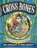  Cross Bones: The Dog With Two Tails