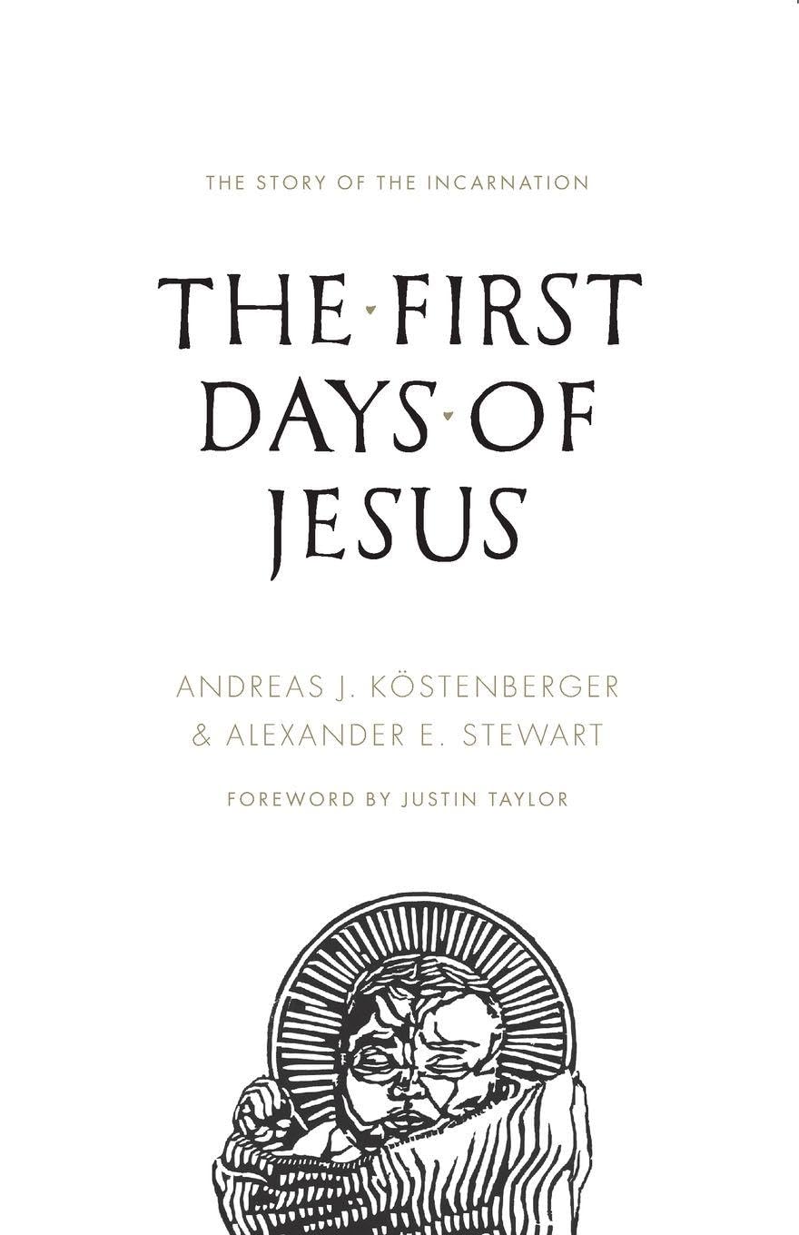 The First Days of Jesus: The Story of the Incarnation