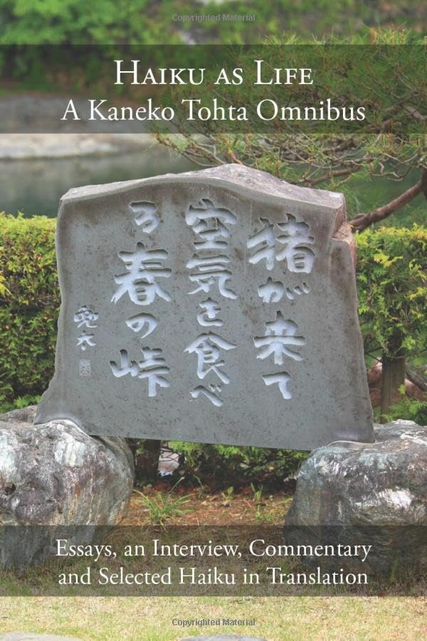 Haiku as Life: A Kaneko Tohta Omnibus      Paperback – July 30, 2020