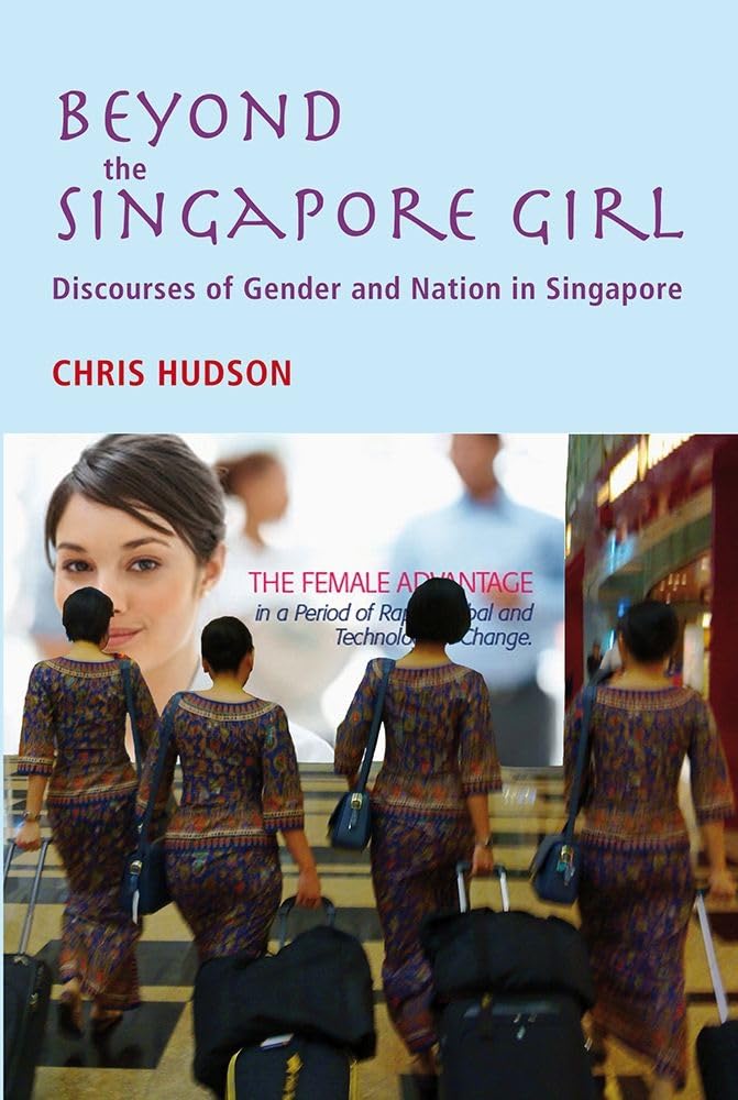 Buy Beyond the Singapore Girl: Discourse of Gender and Nation in Singapore: 8 (Gendering Asia) — BookShops.in