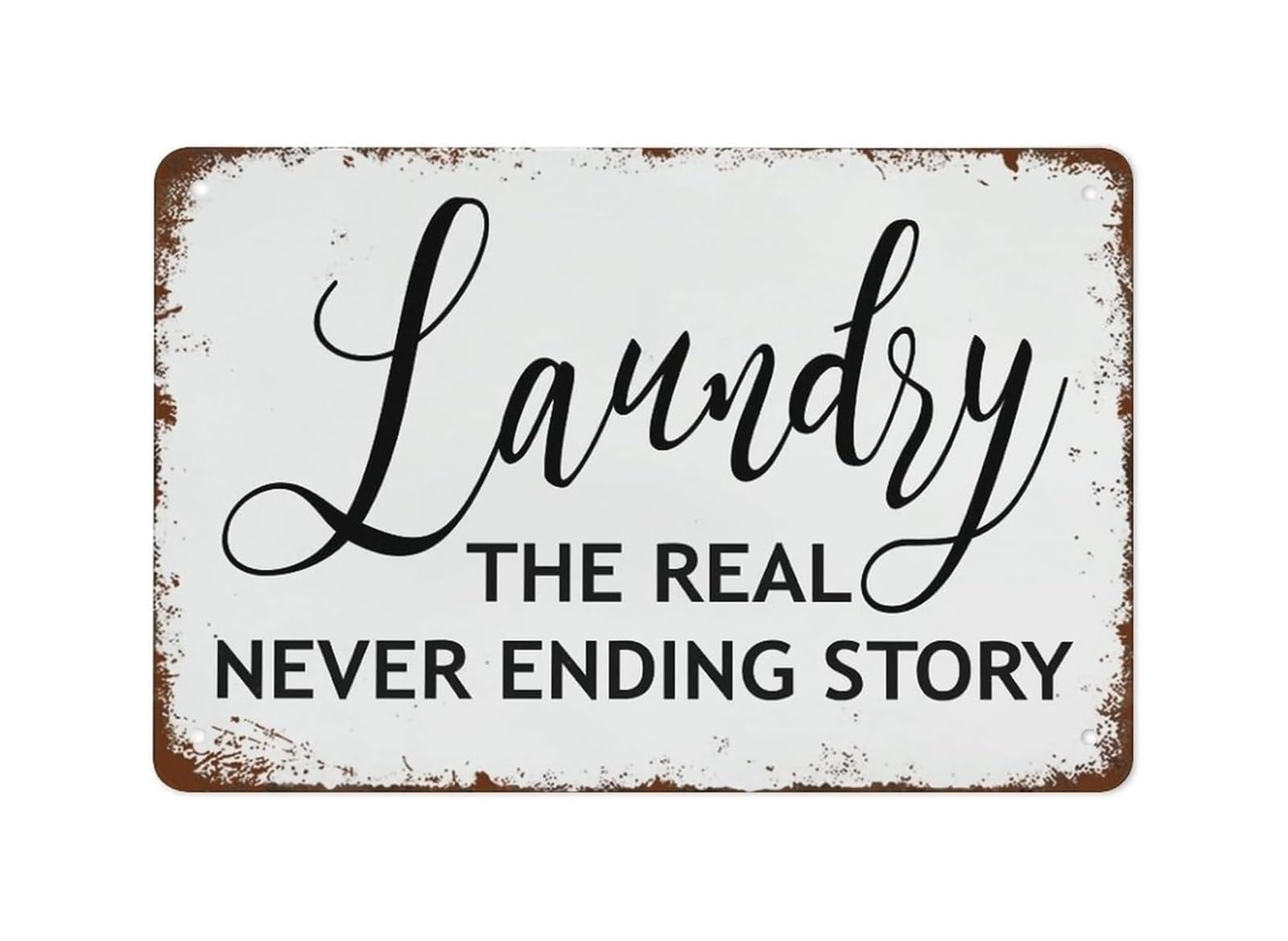 XHAJCSJWGD Vintage Laundry Room Decor Funny Metal Tin Sign with Never Ending Story Quote for Utility Room Wall-Art Basement Apartment Humor (8 X 12 inch)