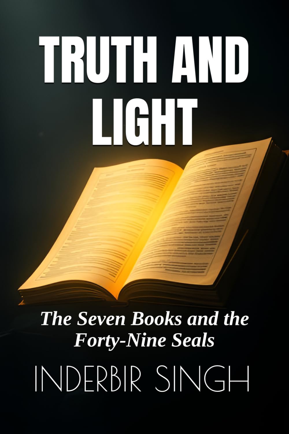 TRUTH AND LIGHT: The Seven Books and the Forty-Nine Seals