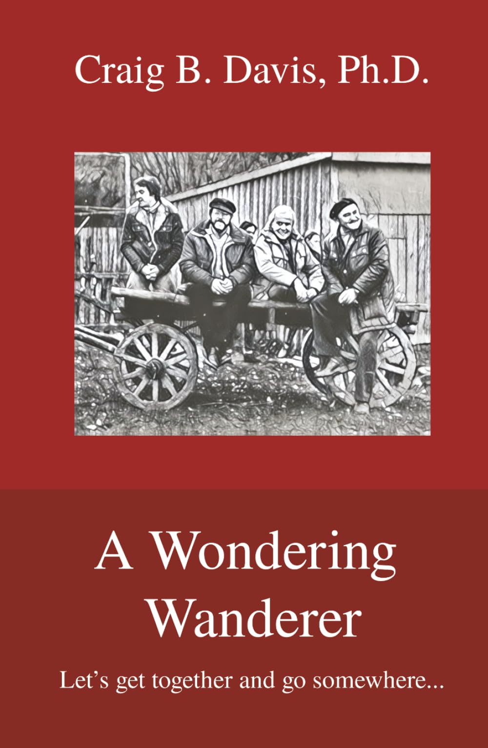 A Wondering Wanderer: Let's get together and go somewhere...