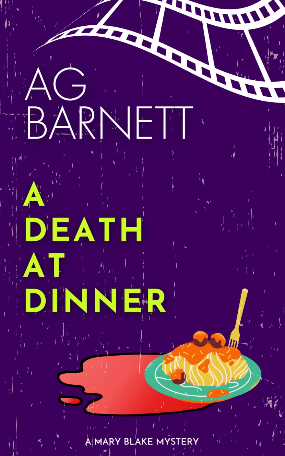 A Death at Dinner: Good food, good wine, bad company... (A Mary Blake Mystery)