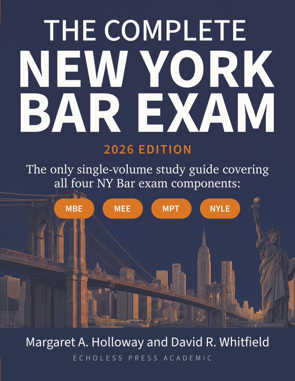 The Complete New York Bar Exam: The only single-volume study guide covering all four NY Bar exam components: MBE, MEE, MPT, and NYLE.