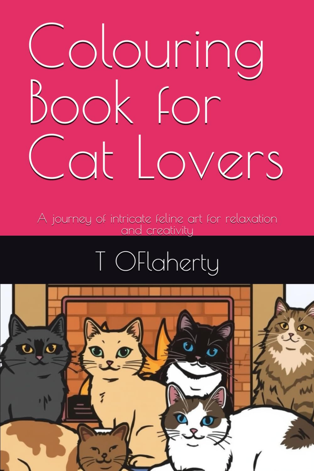 Colouring Book for Cat Lovers: A journey of intricate feline art for relaxation and creativity