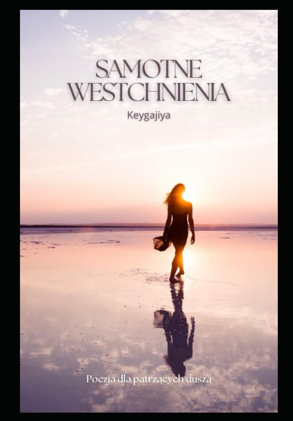 Samotne westchnienia: Poezja dla patrzących duszą