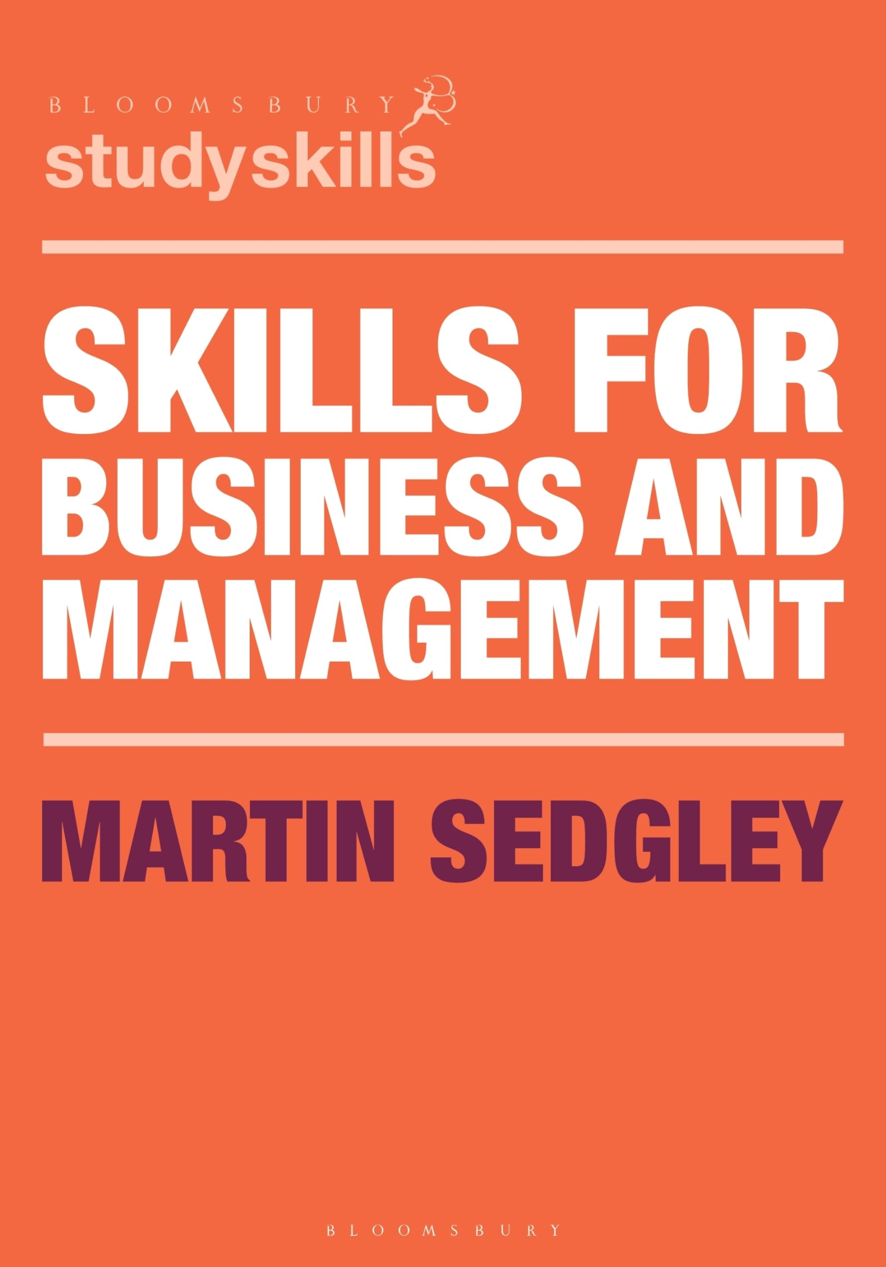 Skills for Business and Management: 76 (Bloomsbury Study Skills) Paperback – 28 April 2020