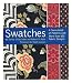Swatches: A Sourcebook of Patterns with More Than 600 Fabric Designs