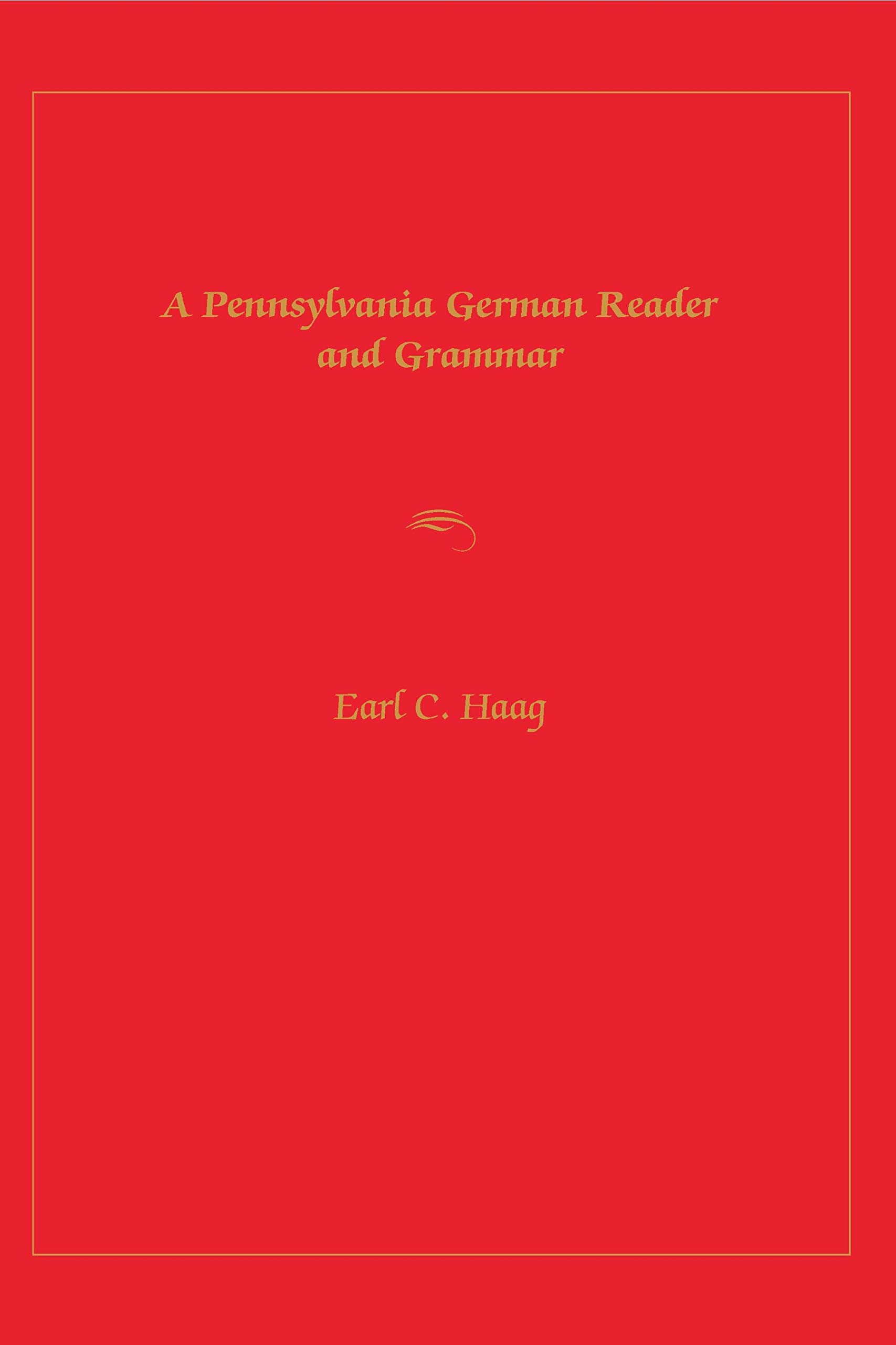 Pennsylvania German Reader and Grammar