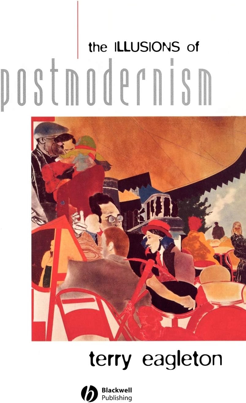 The Illusions of Postmodernism 1st Edition