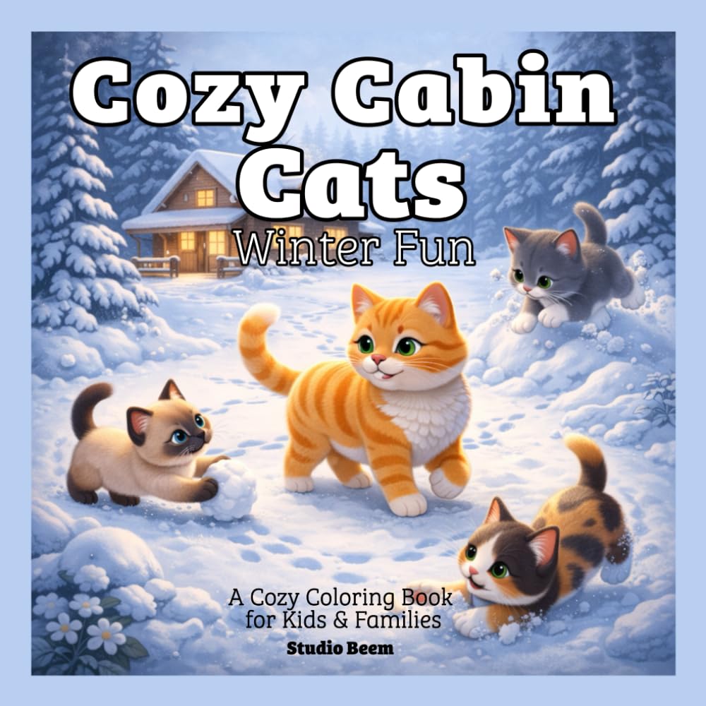 Cozy Cabin Cats: Winter Fun Coloring Book: A Cozy Cat Coloring Book with Cute and Relaxing Winter Scenes