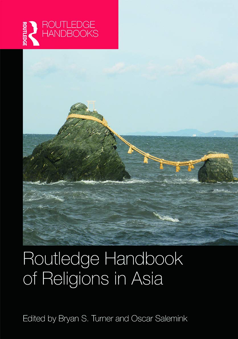 Routledge Handbook of Religions in Asia (Routledge Handbooks (Hardcover))      1st Edition