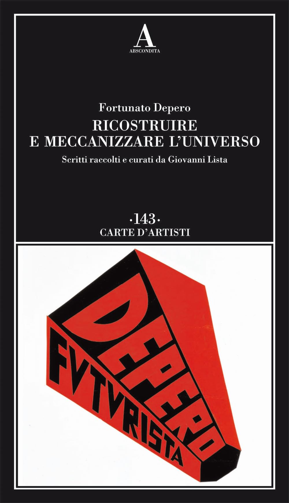 Livre Ricostruire e meccanizzare l'universo pour amateurs d'art futuriste italien