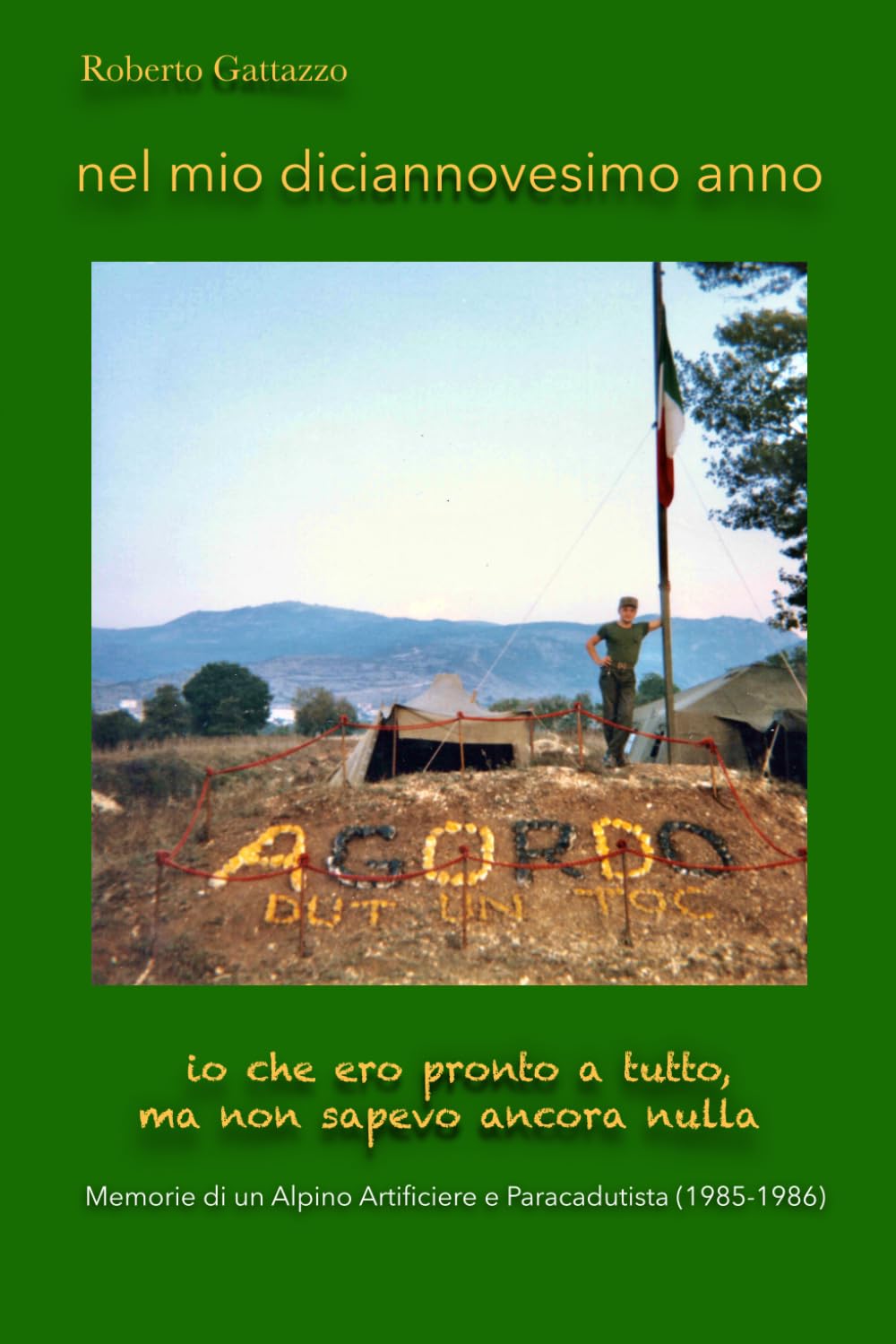 nel mio diciannovesimo anno: io che ero pronto a tutto, ma non sapevo ancora nulla