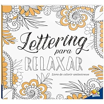 Capa do livro Livro de Colorir antiestresse: Lettering para relaxar