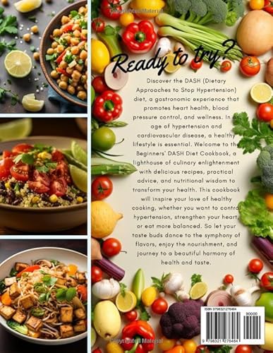 Beginners' Dash Diet Cookbook: Unlock The Finest Guide to Manage Blood Pressure with variety of Low
