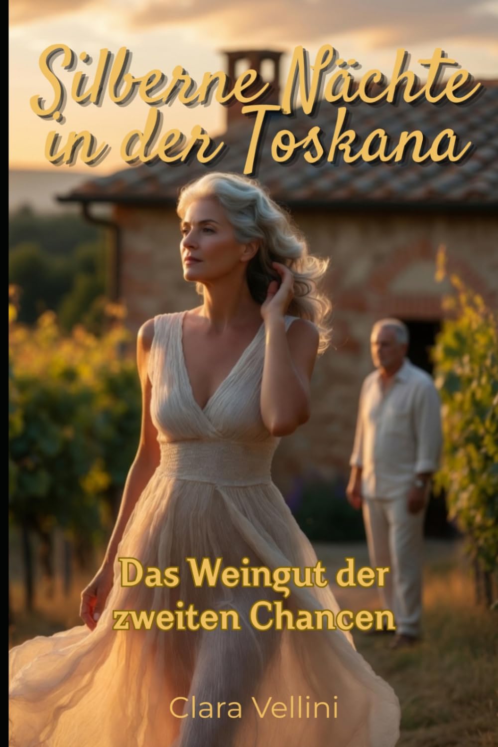 Silberne Nächte in der Toskana: Das Weingut der zweiten Chancen | Mature Romance
