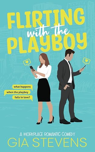 Flirting with the Playboy: A Workplace Romantic Comedy: 1 (Harbor Highlands)