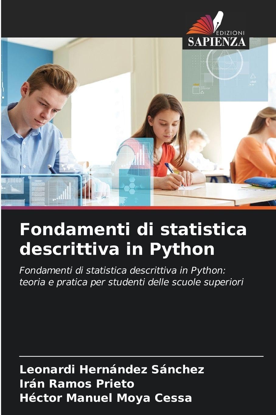Fondamenti di statistica descrittiva in Python: Fondamenti di statistica descrittiva in Python: teoria e pratica per studenti delle scuole superiori