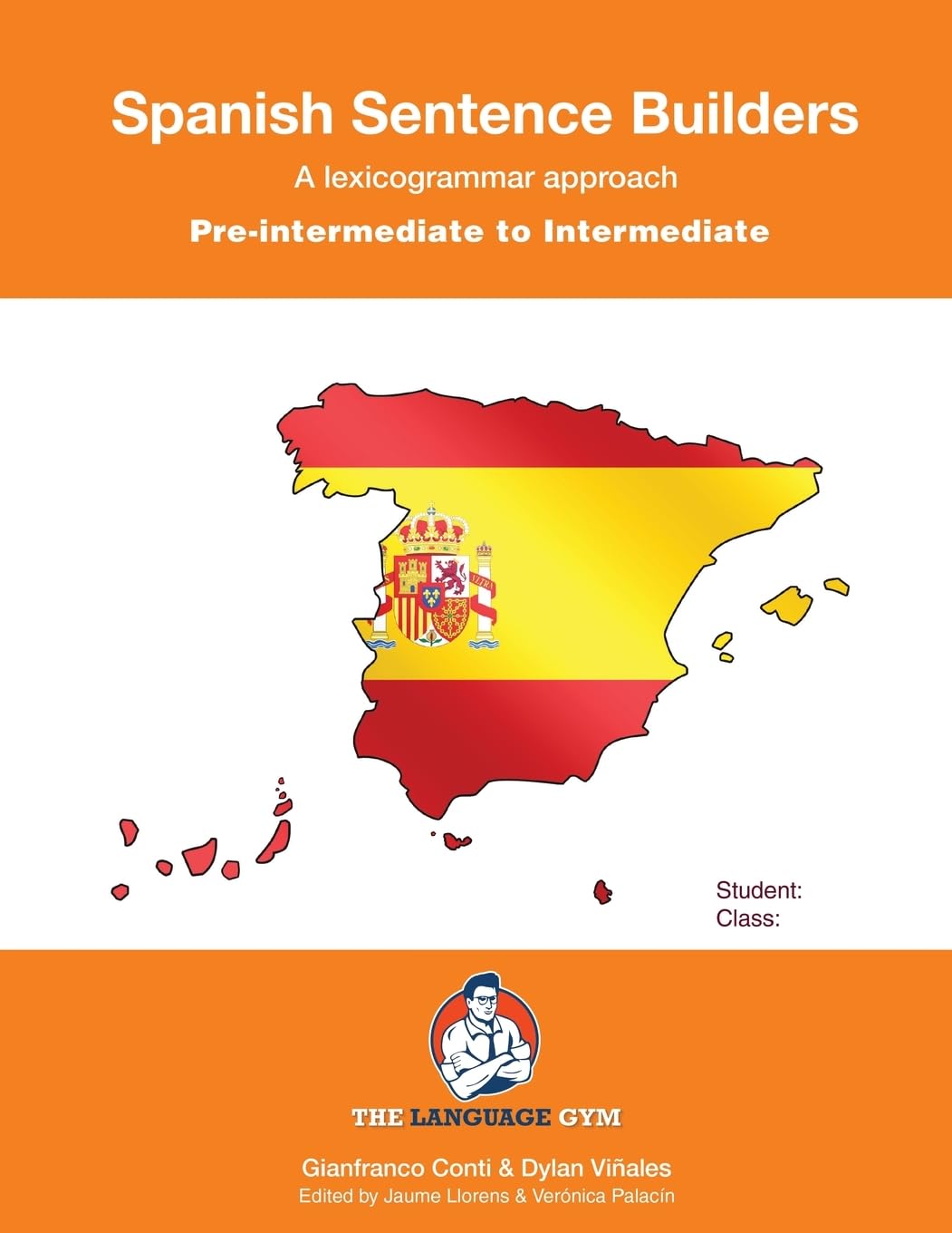 Spanish Sentence Builders: Pre-intermediate to Intermediate (The Language Gym - Sentence Builder Books)