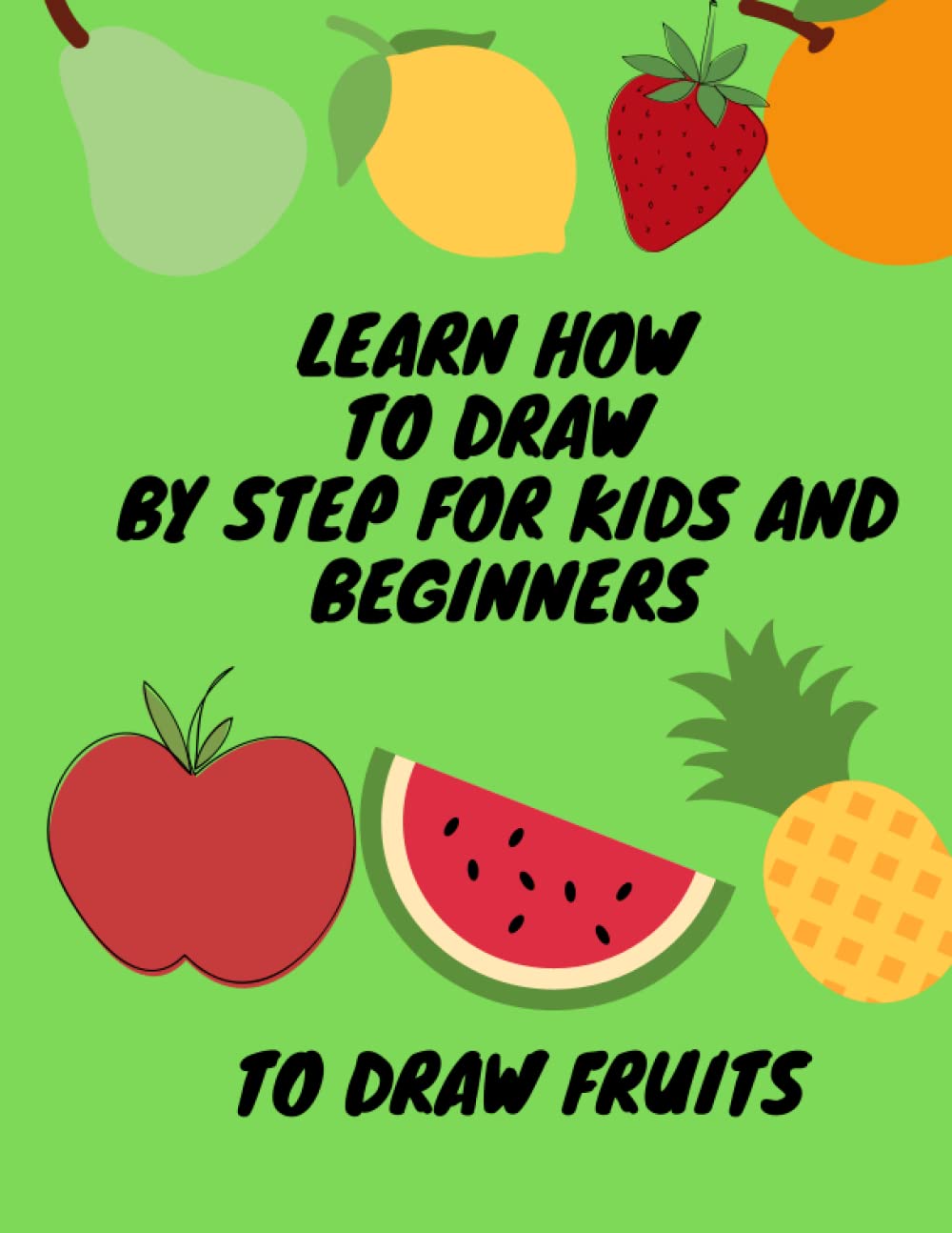 Buy Learn how to draw by step for kids and beginners to draw fruits