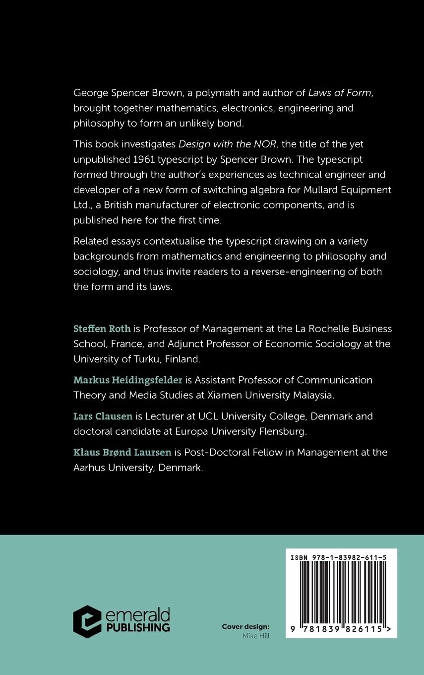 George Spencer Brown’s "Design With the Nor": With Related Essays