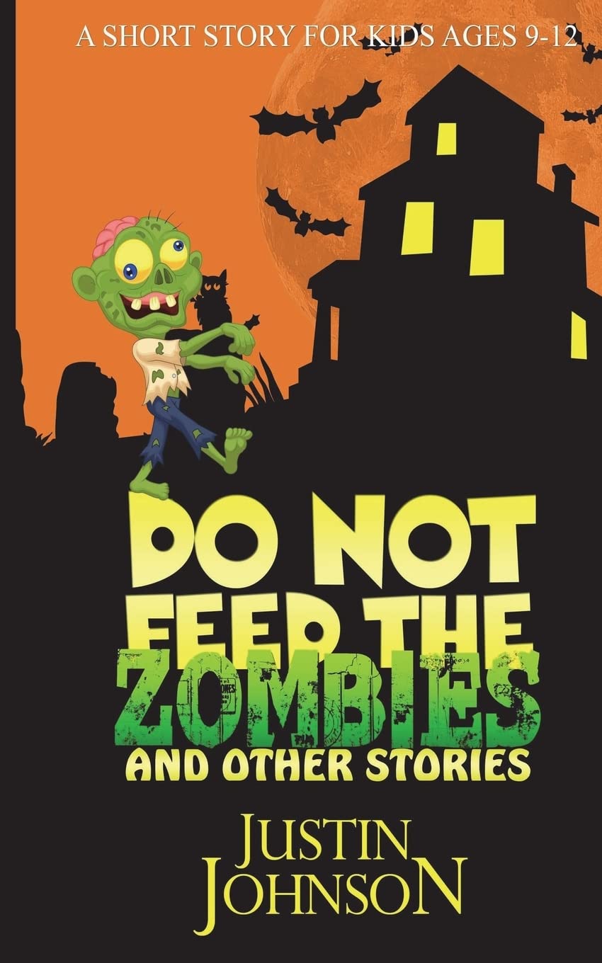 Do Not Feed the Zombies: And Other Stories