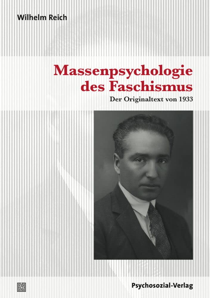 Massenpsychologie des Faschismus: Der Originaltext von 1933