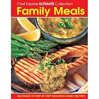 Chef Express Ultimate Collection: Family Meals 1600819303 Book Cover