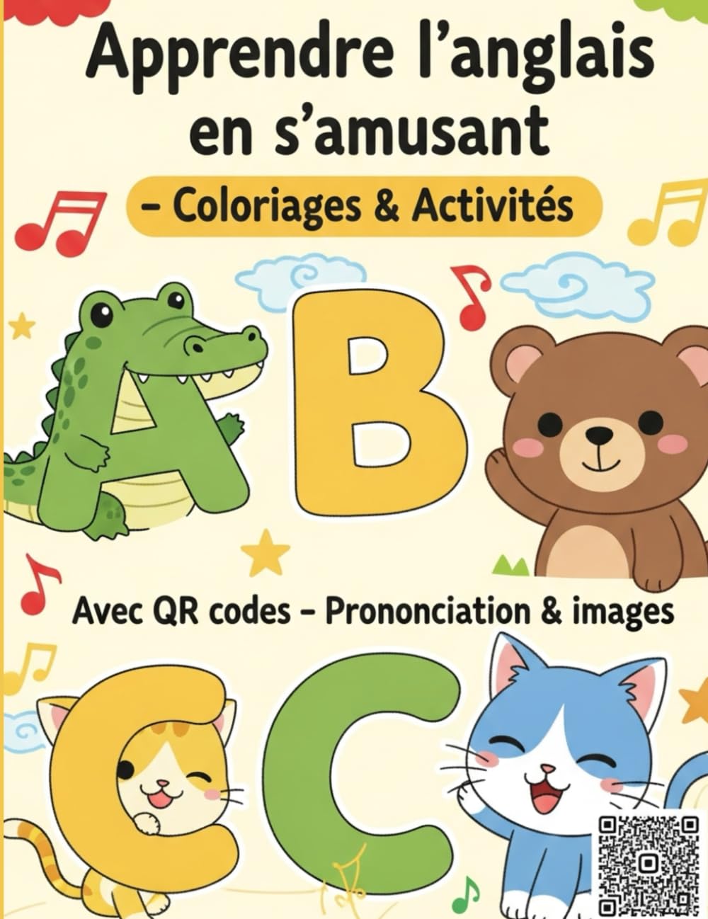 Apprendre l’anglais en s'amusant – Coloriage & Activités pour enfants: Alphabet anglais A–Z, mots simples, activités ludiques et QR Codes audio pour écouter la prononciation