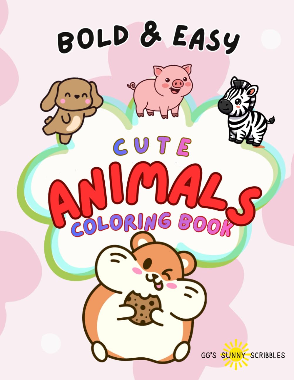 CUTE ANIMALS COLORING BOOK: BOLD & EASY (BOLD & EASY COLORING BOOKS)