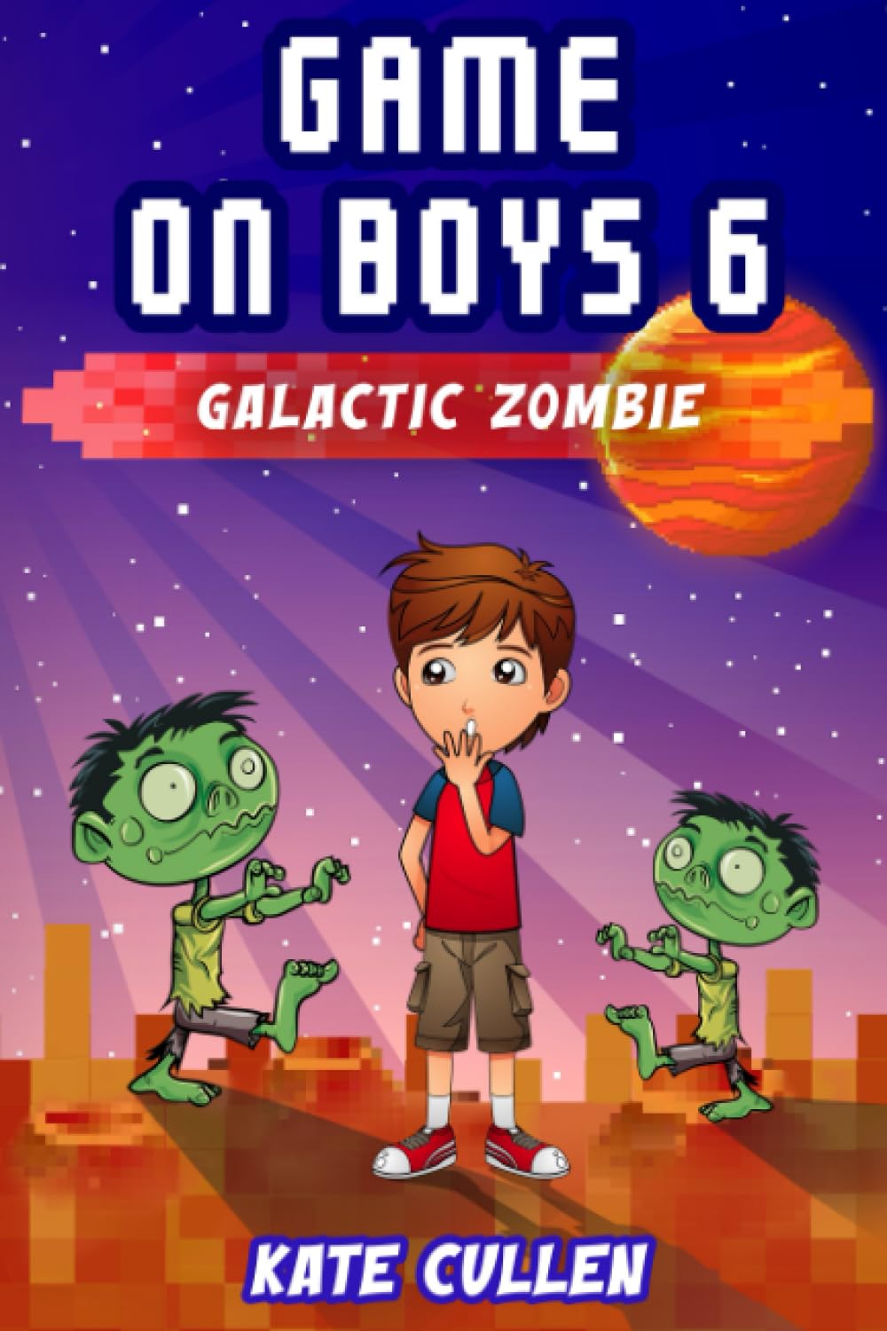 Game on Boys 6: Galactic Zombie (Game on Boys Series)