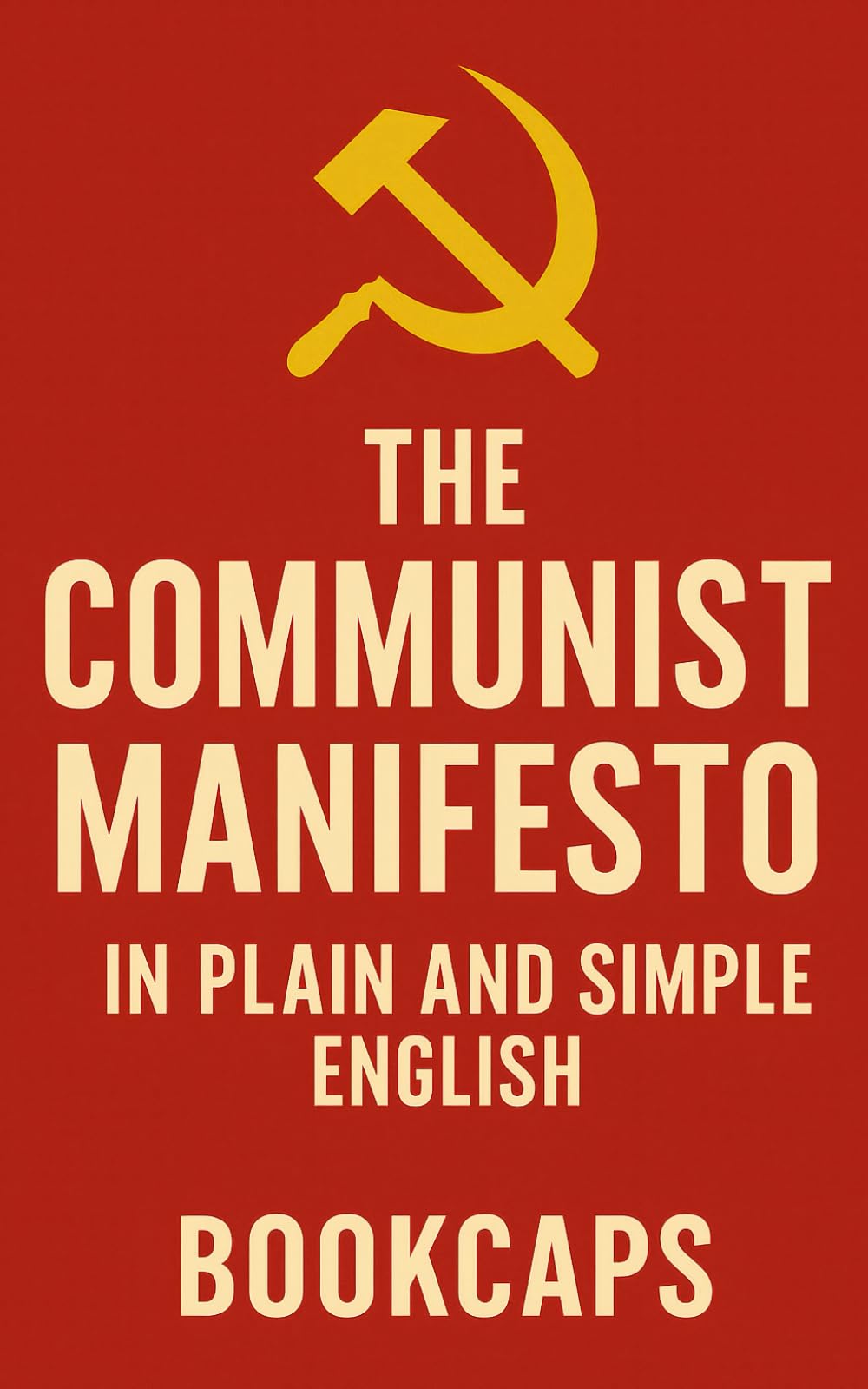The Communist Manifesto in Plain and Simple English