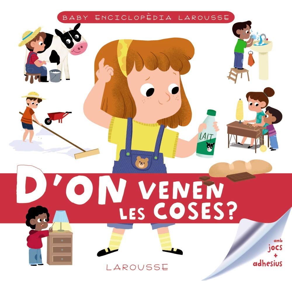Baby enciclopèdia. D'on venen les coses? (LAROUSSE - Infantil / Juvenil - Catalán - A partir de 3 años - Baby enciclopèdia)