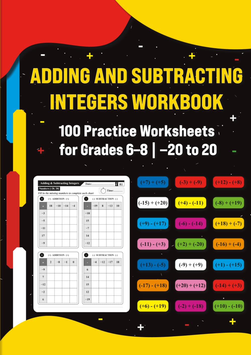 Adding and Subtracting Integers Workbook: 100 Practice Worksheets for Grades 6–8 | −20 to 20